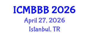International Conference on Molecular Biology, Biochemistry and Biotechnology (ICMBBB) April 27, 2026 - Istanbul, Turkey