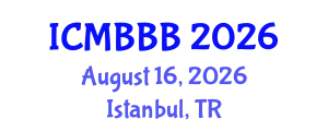 International Conference on Molecular Biology, Biochemistry and Biotechnology (ICMBBB) August 16, 2026 - Istanbul, Turkey