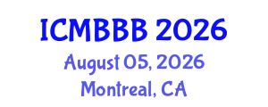 International Conference on Molecular Biology, Biochemistry and Biotechnology (ICMBBB) August 05, 2026 - Montreal, Canada