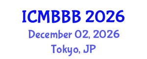 International Conference on Molecular Biology, Biochemistry and Biotechnology (ICMBBB) December 02, 2026 - Tokyo, Japan