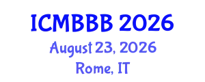 International Conference on Molecular Biology, Biochemistry and Biotechnology (ICMBBB) August 23, 2026 - Rome, Italy