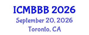International Conference on Molecular Biology, Biochemistry and Biotechnology (ICMBBB) September 20, 2026 - Toronto, Canada