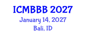 International Conference on Molecular Biology, Biochemistry and Biotechnology (ICMBBB) January 14, 2027 - Bali, Indonesia