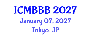 International Conference on Molecular Biology, Biochemistry and Biotechnology (ICMBBB) January 07, 2027 - Tokyo, Japan