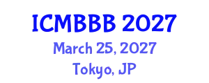 International Conference on Molecular Biology, Biochemistry and Biotechnology (ICMBBB) March 25, 2027 - Tokyo, Japan