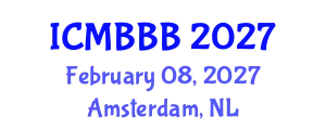 International Conference on Molecular Biology, Biochemistry and Biotechnology (ICMBBB) February 08, 2027 - Amsterdam, Netherlands