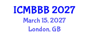 International Conference on Molecular Biology, Biochemistry and Biotechnology (ICMBBB) March 15, 2027 - London, United Kingdom