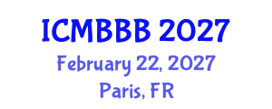 International Conference on Molecular Biology, Biochemistry and Biotechnology (ICMBBB) February 22, 2027 - Paris, France