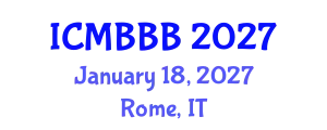 International Conference on Molecular Biology, Biochemistry and Biotechnology (ICMBBB) January 18, 2027 - Rome, Italy