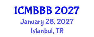 International Conference on Molecular Biology, Biochemistry and Biotechnology (ICMBBB) January 28, 2027 - Istanbul, Turkey