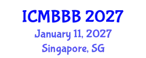 International Conference on Molecular Biology, Biochemistry and Biotechnology (ICMBBB) January 11, 2027 - Singapore, Singapore