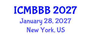 International Conference on Molecular Biology, Biochemistry and Biotechnology (ICMBBB) January 28, 2027 - New York, United States