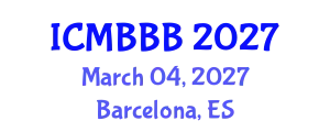 International Conference on Molecular Biology, Biochemistry and Biotechnology (ICMBBB) March 04, 2027 - Barcelona, Spain