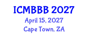 International Conference on Molecular Biology, Biochemistry and Biotechnology (ICMBBB) April 15, 2027 - Cape Town, South Africa