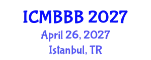 International Conference on Molecular Biology, Biochemistry and Biotechnology (ICMBBB) April 26, 2027 - Istanbul, Turkey