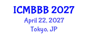 International Conference on Molecular Biology, Biochemistry and Biotechnology (ICMBBB) April 22, 2027 - Tokyo, Japan