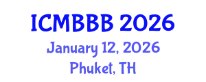 International Conference on Molecular Biology, Biochemistry and Biotechnology (ICMBBB) January 12, 2026 - Phuket, Thailand