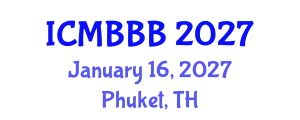 International Conference on Molecular Biology, Biochemistry and Biotechnology (ICMBBB) January 16, 2027 - Phuket, Thailand