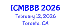 International Conference on Molecular Biology, Biochemistry and Biotechnology (ICMBBB) February 12, 2026 - Toronto, Canada