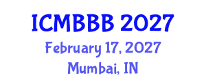 International Conference on Molecular Biology, Biochemistry and Biotechnology (ICMBBB) February 17, 2027 - Mumbai, India