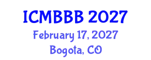 International Conference on Molecular Biology, Biochemistry and Biotechnology (ICMBBB) February 17, 2027 - Bogota, Colombia