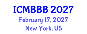 International Conference on Molecular Biology, Biochemistry and Biotechnology (ICMBBB) February 17, 2027 - New York, United States