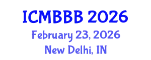 International Conference on Molecular Biology, Biochemistry and Biotechnology (ICMBBB) February 23, 2026 - New Delhi, India