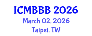 International Conference on Molecular Biology, Biochemistry and Biotechnology (ICMBBB) March 02, 2026 - Taipei, Taiwan