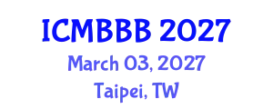 International Conference on Molecular Biology, Biochemistry and Biotechnology (ICMBBB) March 03, 2027 - Taipei, Taiwan