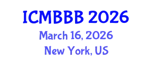 International Conference on Molecular Biology, Biochemistry and Biotechnology (ICMBBB) March 16, 2026 - New York, United States