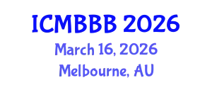 International Conference on Molecular Biology, Biochemistry and Biotechnology (ICMBBB) March 16, 2026 - Melbourne, Australia