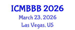 International Conference on Molecular Biology, Biochemistry and Biotechnology (ICMBBB) March 23, 2026 - Las Vegas, United States