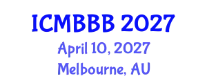 International Conference on Molecular Biology, Biochemistry and Biotechnology (ICMBBB) April 10, 2027 - Melbourne, Australia