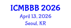 International Conference on Molecular Biology, Biochemistry and Biotechnology (ICMBBB) April 13, 2026 - Seoul, Republic of Korea