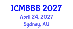International Conference on Molecular Biology, Biochemistry and Biotechnology (ICMBBB) April 24, 2027 - Sydney, Australia