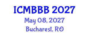 International Conference on Molecular Biology, Biochemistry and Biotechnology (ICMBBB) May 08, 2027 - Bucharest, Romania