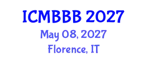 International Conference on Molecular Biology, Biochemistry and Biotechnology (ICMBBB) May 08, 2027 - Florence, Italy