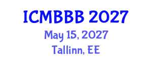 International Conference on Molecular Biology, Biochemistry and Biotechnology (ICMBBB) May 15, 2027 - Tallinn, Estonia
