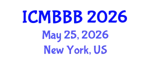 International Conference on Molecular Biology, Biochemistry and Biotechnology (ICMBBB) May 25, 2026 - New York, United States