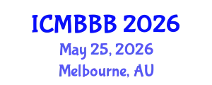 International Conference on Molecular Biology, Biochemistry and Biotechnology (ICMBBB) May 25, 2026 - Melbourne, Australia