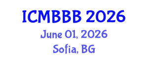 International Conference on Molecular Biology, Biochemistry and Biotechnology (ICMBBB) June 01, 2026 - Sofia, Bulgaria