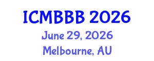 International Conference on Molecular Biology, Biochemistry and Biotechnology (ICMBBB) June 29, 2026 - Melbourne, Australia