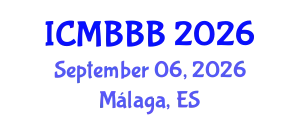 International Conference on Molecular Biology, Biochemistry and Biotechnology (ICMBBB) September 06, 2026 - Málaga, Spain