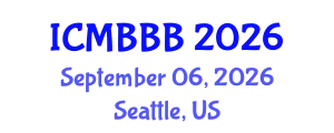 International Conference on Molecular Biology, Biochemistry and Biotechnology (ICMBBB) September 06, 2026 - Seattle, United States