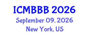 International Conference on Molecular Biology, Biochemistry and Biotechnology (ICMBBB) September 09, 2026 - New York, United States