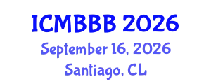 International Conference on Molecular Biology, Biochemistry and Biotechnology (ICMBBB) September 16, 2026 - Santiago, Chile