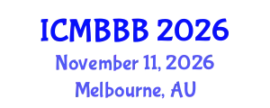International Conference on Molecular Biology, Biochemistry and Biotechnology (ICMBBB) November 11, 2026 - Melbourne, Australia