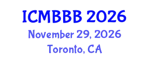 International Conference on Molecular Biology, Biochemistry and Biotechnology (ICMBBB) November 29, 2026 - Toronto, Canada