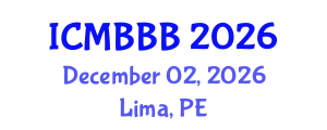 International Conference on Molecular Biology, Biochemistry and Biotechnology (ICMBBB) December 02, 2026 - Lima, Peru