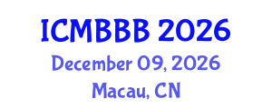 International Conference on Molecular Biology, Biochemistry and Biotechnology (ICMBBB) December 09, 2026 - Macau, China